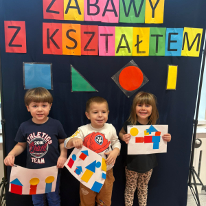 Zabawy z kształtem -dzieci realizują projekt edukacyjny.